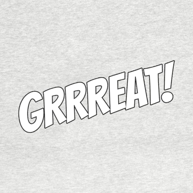 Grrreat! by jmtaylor